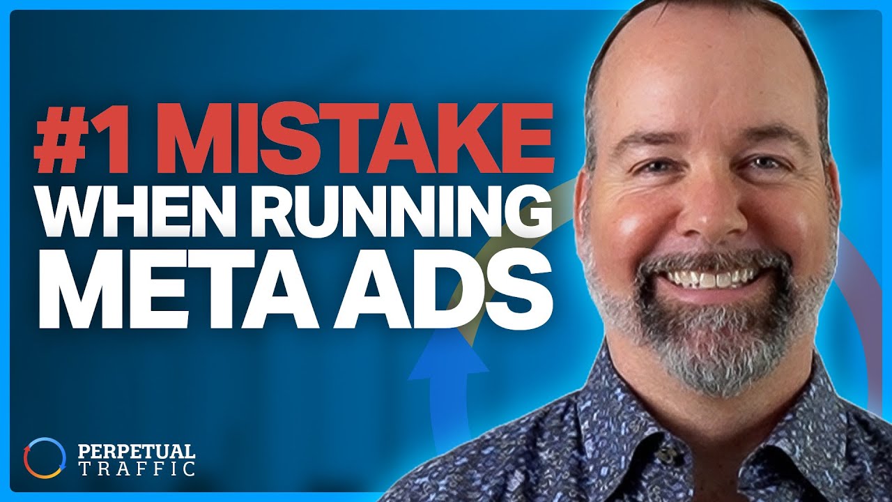 The #1 Biggest Mistake You Are Making When Running Meta Ads Part 1 | Perpetual Traffic EP 526