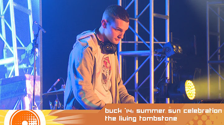 BUCK '14 Summer Sun Celebration - The Living Tombstone