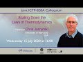 ICTP-SISSA Colloquium by Prof. Chris Jarzynski on &quot;Scaling Down the Laws of Thermodynamics&quot;