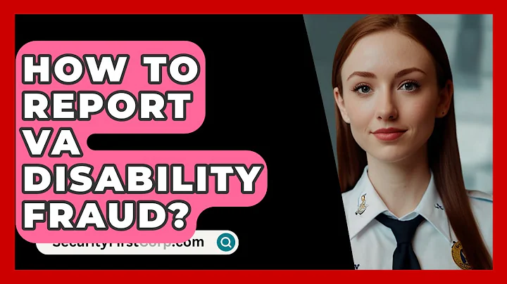 How To Report VA Disability Fraud? - SecurityFirstCorp.com