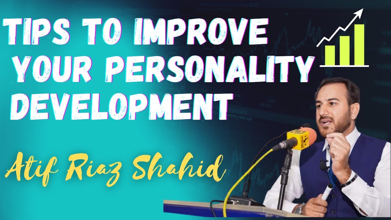 Atif Riaz Tips to improve your Personal Development || BY Atif Riaz Shahid. - YouTube