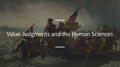 Excursions, Ep. 109: Value Judgments and the Human Sciences