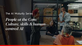 People at the Core: Culture, skills & human-centred AI