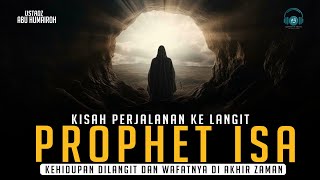 The Story of Prophet Jesus' Journey from His Ascension to Heaven to His End at the End of Time screenshot 2