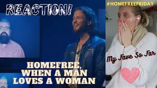 REACTION! HomeFree, When A Man Loves A Woman ❤️ OFFICIAL VIDEO #HomeFree #WhenAManLovesAWoman