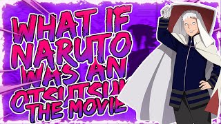 What If Naruto Was An Otsutsuki the Movie