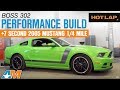 2013 Ford Mustang Boss 302 Performance Build + 7 Second 2005 Mustang GT Drag Pulls - Hot Lap