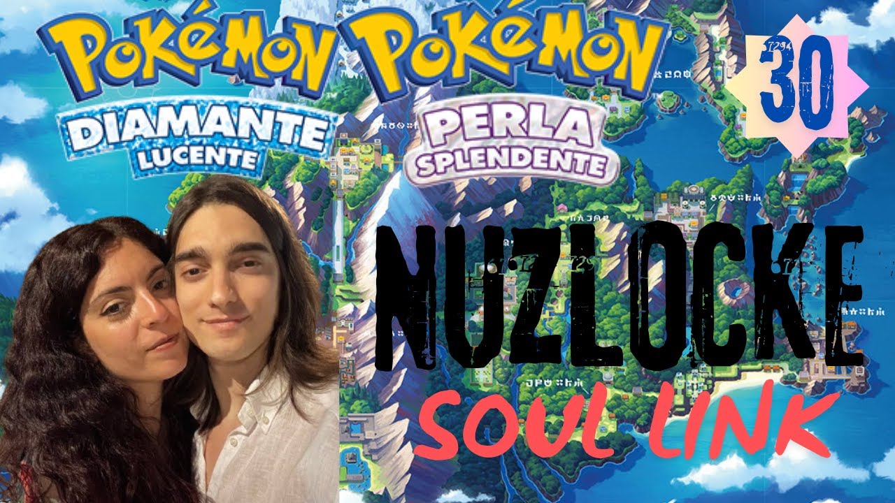 ACQUA E FUEGO - POKEMON DIAMANTE/PERLA NUZLOCKE SOUL LINK #30
