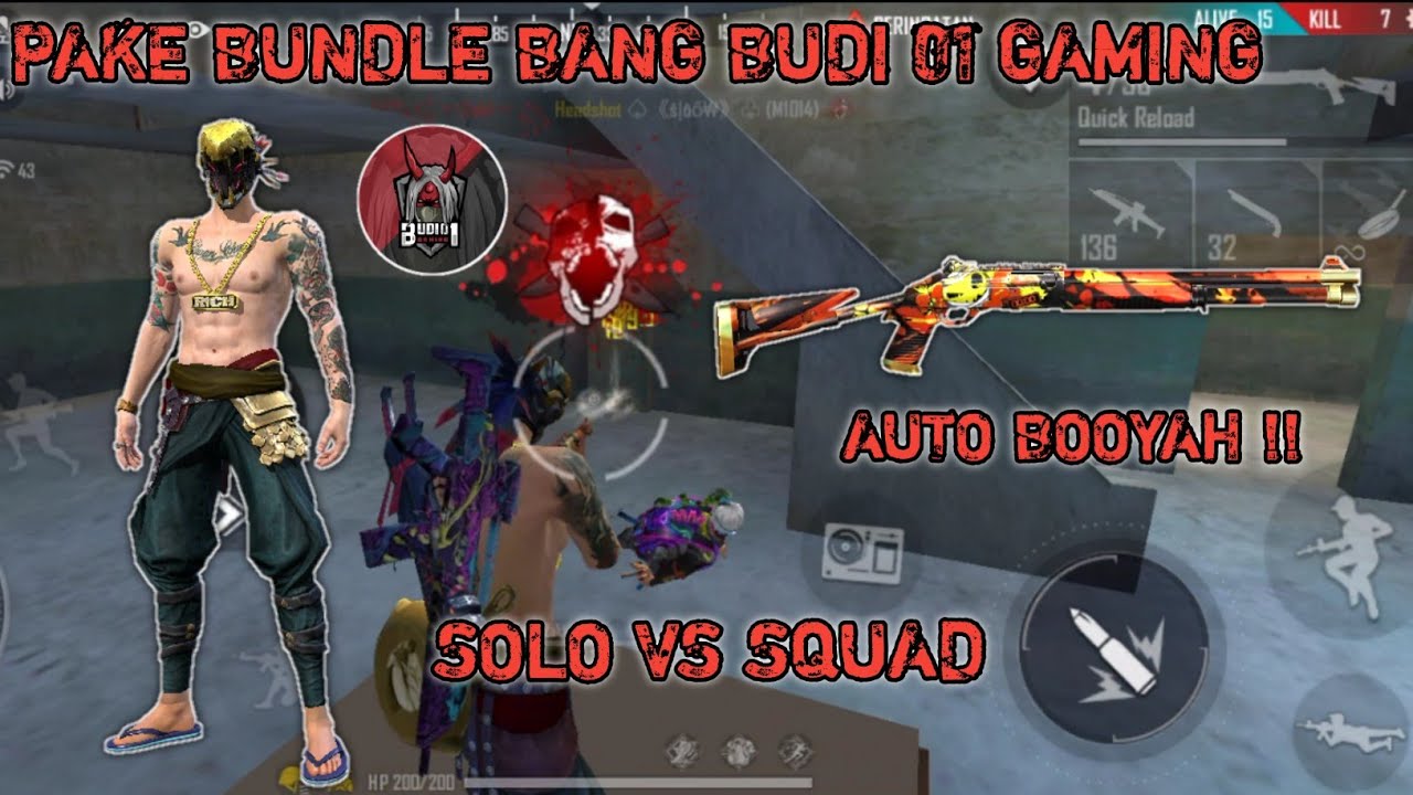 PAKE BUNDLE BANG BUDI 01 GAMING AUTO BOOYAH !! SOLO VS SQUAD - YouTube
