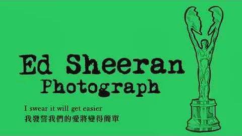 Ed Sheeran Photograph【中英字幕 Ch&Eng Sub】.mp4