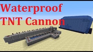 Waterproof TNT Cannon. How to raid Forts covered with water/lava. works on 1.9 - 1.13