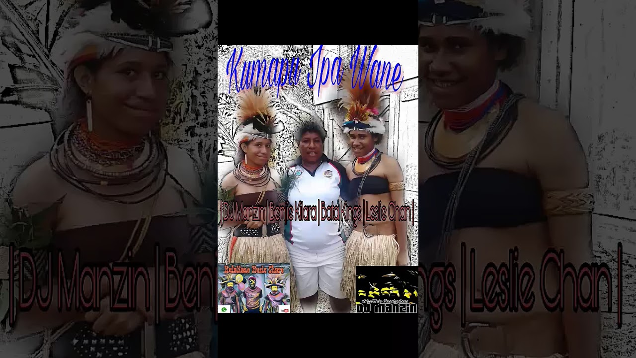 Kumapu Ipa Wane - DJ Manzin ft. Benjie Kilara, Bata Kings & Leslie Chan