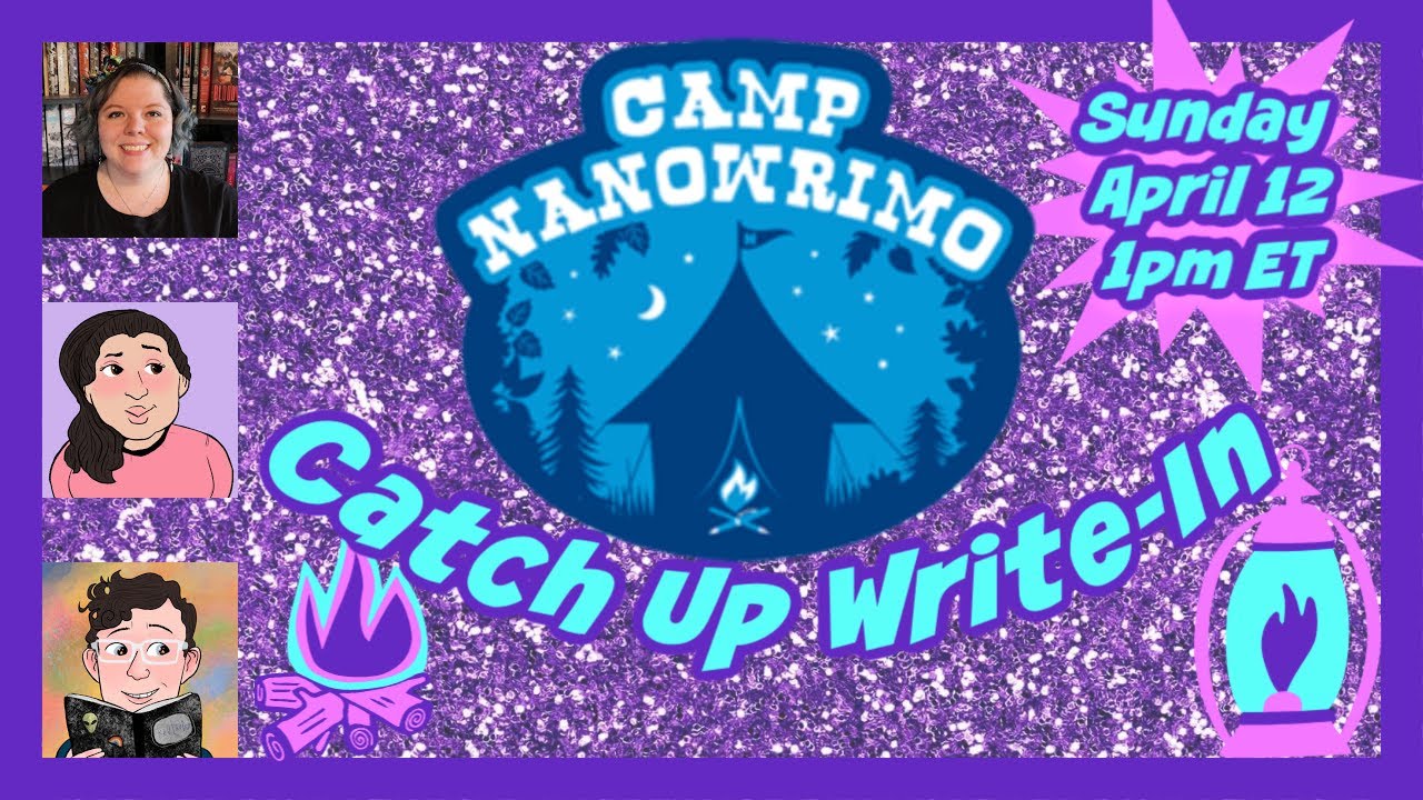 CAMP NANOWRIMO CATCHUP LIVE WRITEIN YouTube