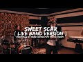 SWEET SCAR (Live Band Version) Originally by Weird Genius Ft. Prince Husein