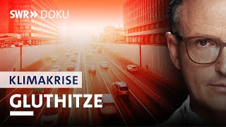 Hitze und Wohnen - Gefahr fürs Leben | Axel Wagner und die Klimakrise (5/5) | SWR Doku