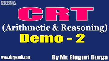 CRT (Arithmetic & Reasoning) tutorials || Demo - 2 || by Mr. Eluguri Durga On 06-07-2021 @6PM IST