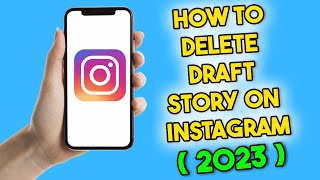 How To Delete Draft Story On Instagram (2023)