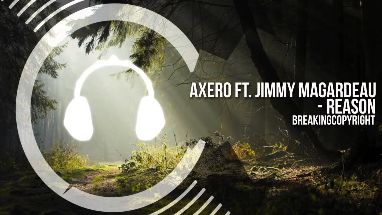 Axero-Reason-ft  Jimmy Magardeau