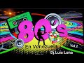 Musica De Los 80's En Venezuela Baladas Romanticas Solo Exito Vol  2