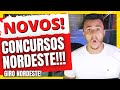 Atenção, Novos concursos no Nordeste, Médio e Superior | Giro nordeste, Concursos 2022 !