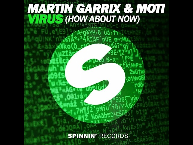 Martin Garrix & MOTi - Virus (How About Now) [Extended Mix] class=