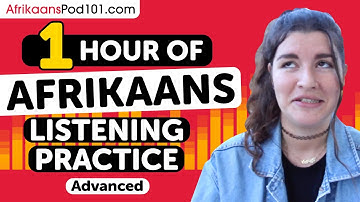 Practice Your Afrikaans Listening Skills in 1 Hour | For Advanced Learners