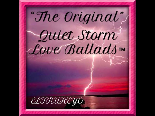The Original Ru0026B Quiet Storm Love Ballads™ XIV class=