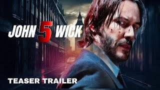 John Wick 5 (2025) - Teaser Trailer | Keanu Reeves | Idris Elba |