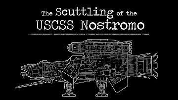 The Scuttling of the USCSS Nostromo