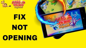How To Fix And Solve Not Opening On Dragon Mania Legends App | Final Solution