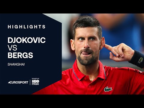 MASTERS 1000 SHANGHAI - REDOUTABLE ! Djokovic dispose de Bergs à l'expérience