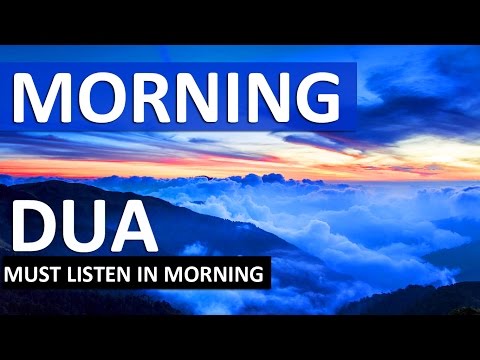 morning-dua-ᴴᴰ---listen-this-every-morning!!!