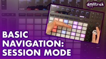 Push Basics: Navigating Session Mode | Push Play! | A Tr!ck A Day with dolltr!ck