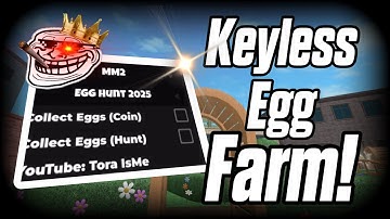 Keyless MM2 Get all Eggs + Autofarm Script! [2025 EGG HUNT] PASTEBIN