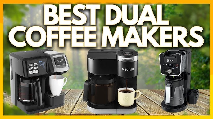 9 Best Dual Coffee Makers For Coffee Lovers, Expert-Reviewed 2023