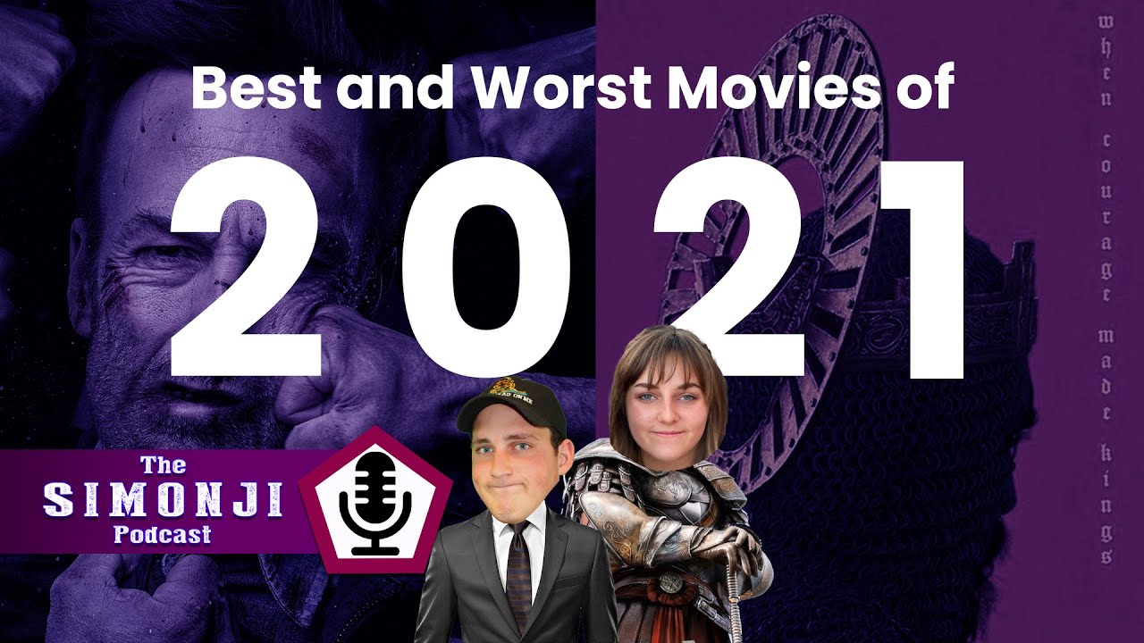 Best and Worst Movies of 2021 - Simonji Podcast #21