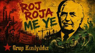 Roj Roja Me Ye (Gün Bizim Günümüzdür)Söz: Cigerxwin Müzik: Grup Kızılyıldız, Derl: Koma Denge Azadi