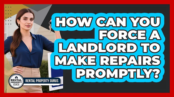 How Can You Force A Landlord To Make Repairs Promptly? - Rental Property Gurus