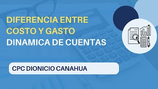 Diferencia entre Costo y Gasto a nivel Dinámica de Cuentas