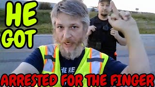 ARRESTED FOR GIVING COPS THE FINGER!