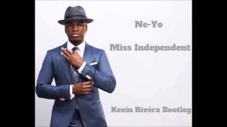 Ne-Yo - Miss Independent (Kevin Rivéra Moombahton Bootleg)