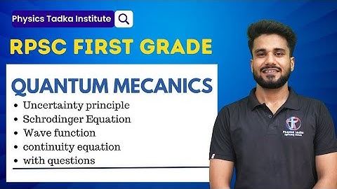 Quantum Mechanics Lecture 01 | From Zero Level | Rpsc First Grade Demo