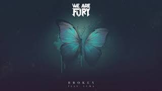 WE ARE FURY - Broken (feat. Luma) Resimi