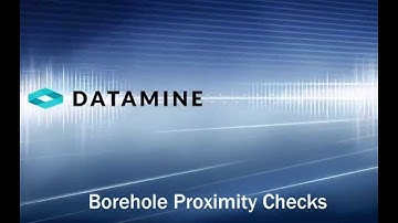 Datamine Studio RM - Borehole Proximity Checks