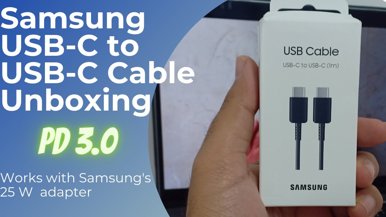 samsung type c to c usb cable unboxing  how check original samsung cable  and accessories 