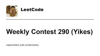 Forgot how to sweep!  Leetcode Weekly Contest 290 (Yikes) with commentary