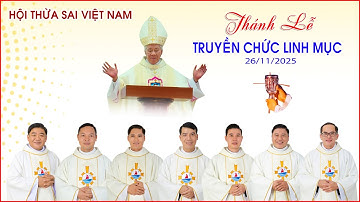 Hội Thừa Sai Việt Nam ||Thánh Lễ Truyền Chức Linh Muc 26 - 11 - 2025