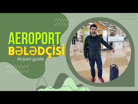 Aeroport bələdçisi / Airport guide