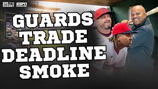 GUARDIANS TRADE DEADLINE SMOKE + VIBE OF TEAM - Dre in the Dugout