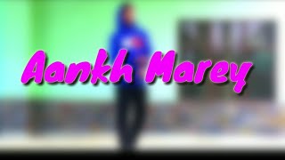 Aankh Marey | Bollywood Dance Choreography | Simba | Mika Singh Neha Kakkar Kumar Sanu |